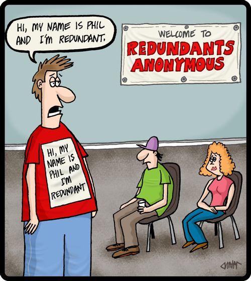 'Hi, my name is Phil and I'm redundant.'