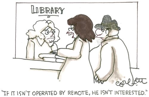 'If it isn't operated by remote, he isn't interested.'   