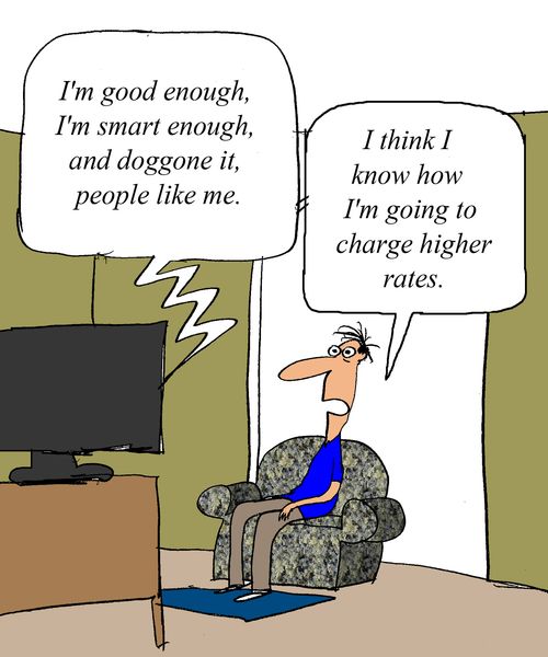 'I think I know how I'm going to charge higher rates.'