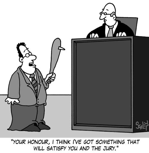 'Your Honour, I think I've got something that will satisfy you and the jury.'