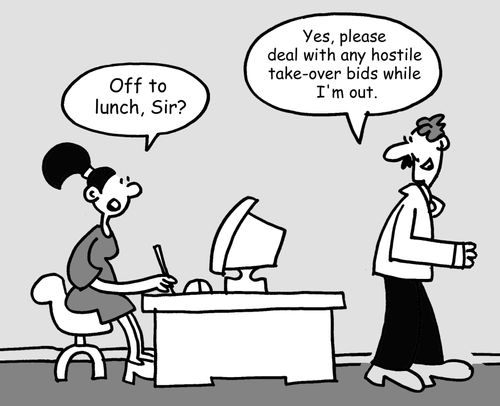 'Yes, please deal with any hostile take-over bids while I'm out.'
