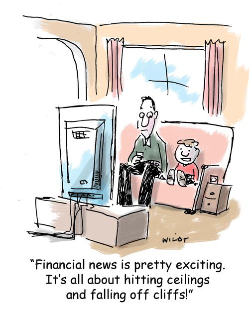 'Financial news is pretty exciting. It's all about hitting ceilings and falling off cliffs!'