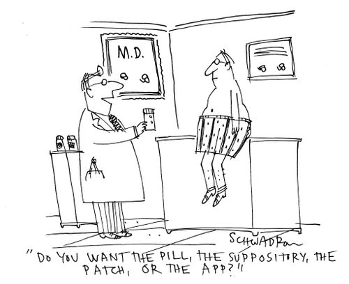 'Do you want the pill, the suppository, the patch, or the app?'