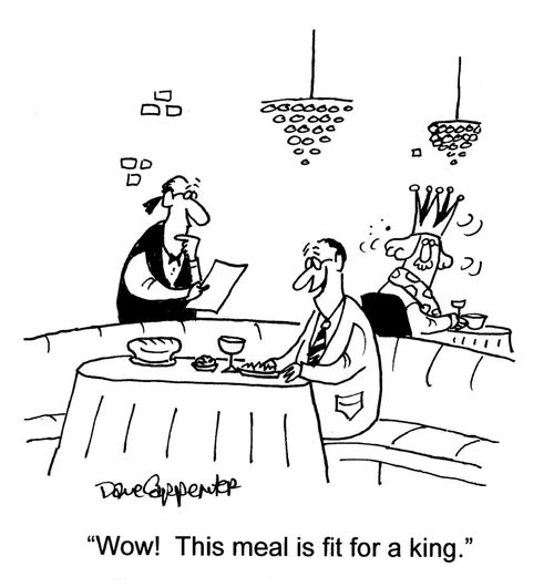 'Wow! This meal if fit for a king.'