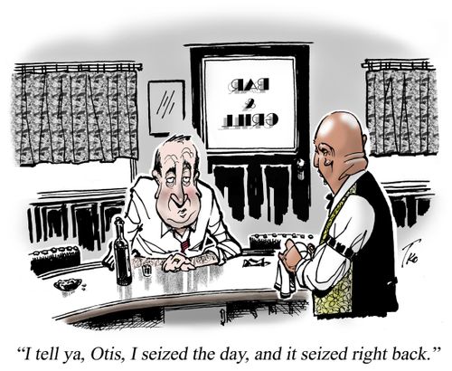 'I seized the day, and it seized right back.'