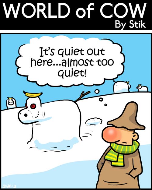 'It's quiet out here...almost too quiet!'