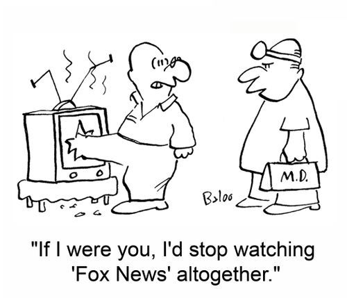 'If I were you, I'd stop watching 'Fox News' altogether.'