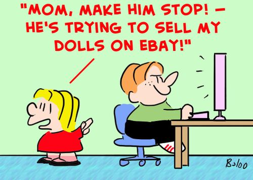 'Mom! Make him stop! -- he's trying to sell my dolls on eBay!'