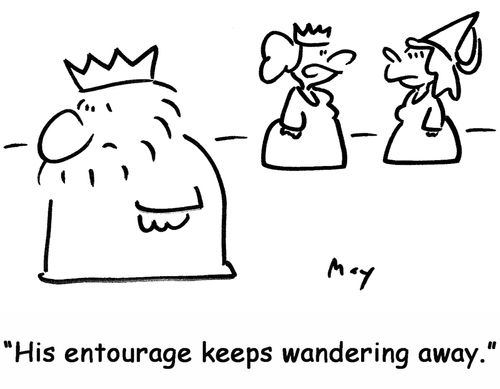 'His entourage keeps wandering away.'