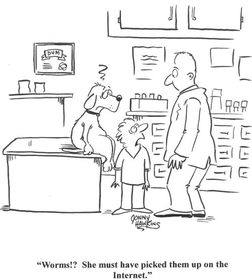 'Worms!? She must have picked them up on the Internet.'