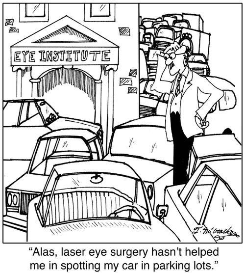 'Alas, laser eye surgery hasn't helped me in spotting my car in parking lots.'
