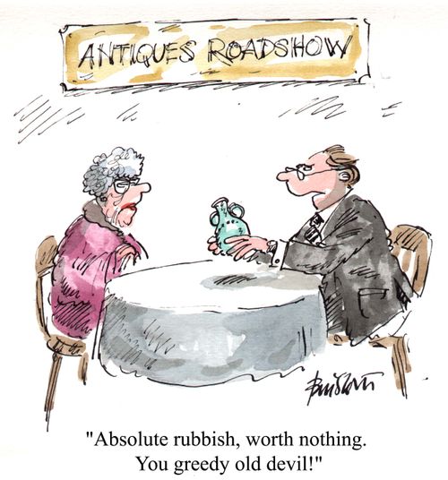'Absolute rubbish, worth nothing. You greedy old devil!'