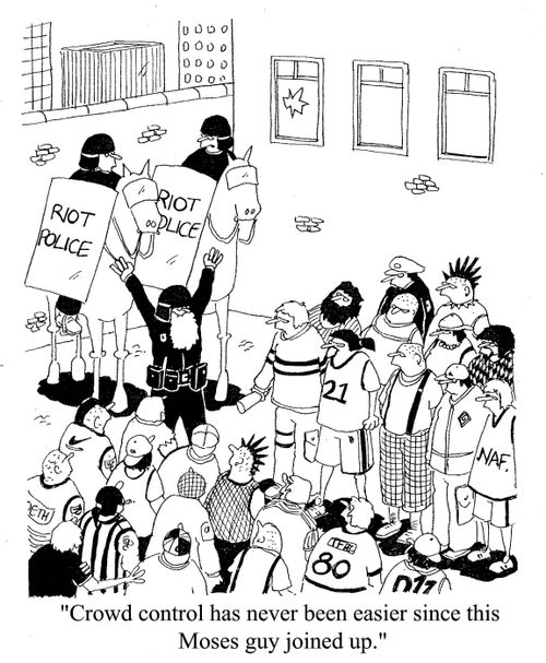 'Crowd control has never been easier since this Moses guy joined up.'