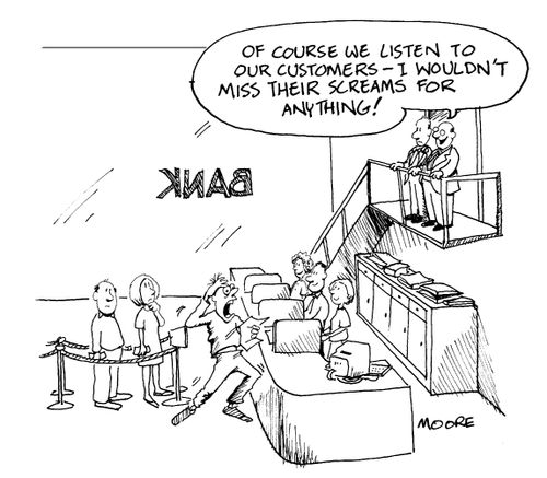 "Of course we listen to our customers - we wouldn't miss their screams for anything!"