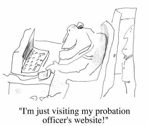"I'm just visiting my probation officer's website"