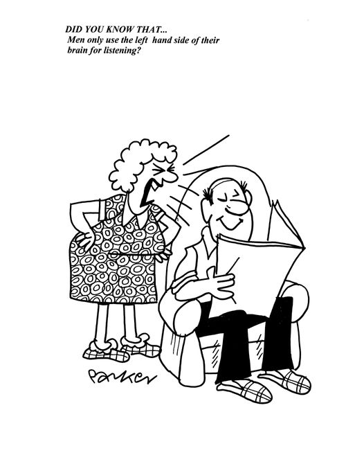 Did You Know That...men only use the left hand side of their brain for listening?