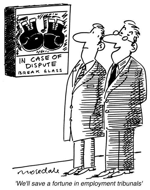 'We'll save a fortune in employment tribunals.'