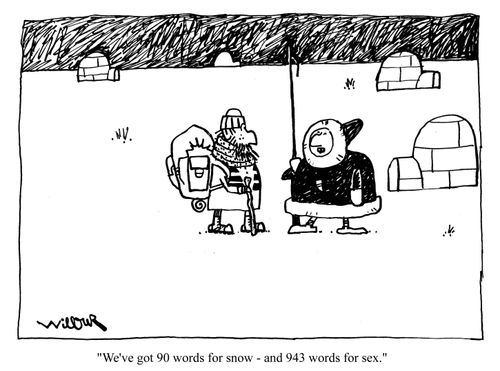 'We've got 90 words for snow - and 943 words for sex.'