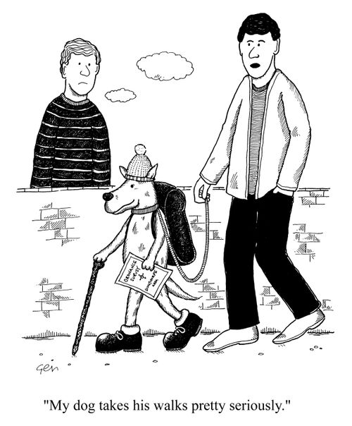 Men talking about dog, "My dog takes his walks pretty seriously"