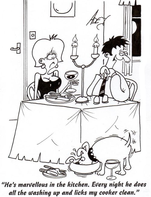 'He's marvellous in the kitchen. every night he does all the washing up and licks my cooker clean.'