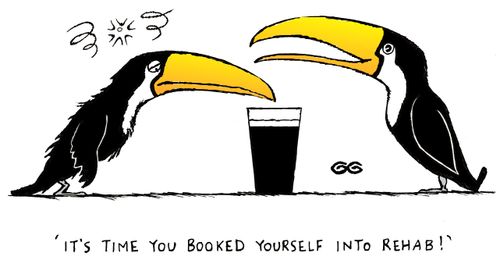 'It's time you booked yourself into rehab!'
