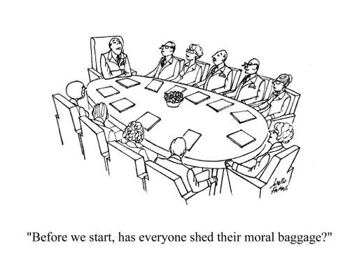 'Before we start, has everyone shed their moral baggage?'