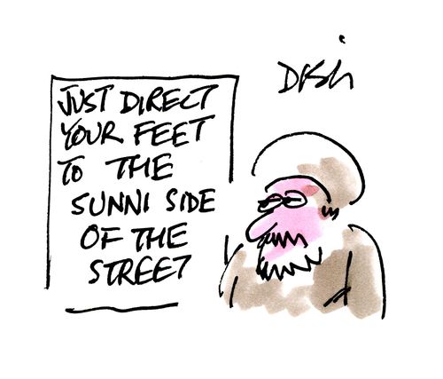 Just direct your feet to the sunny side of the street.