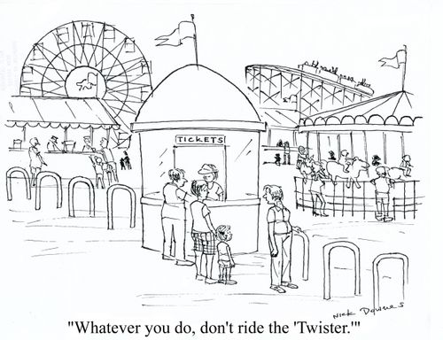 'Whatever you do, don't ride the 'Twister'.'