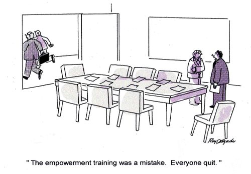 'The empowerment training was a mistake. Everyone quit.'
