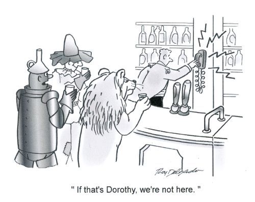 'If that's Dorothy, we're not here.'