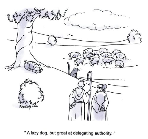 'A lazy dog, but great at delegating authority.'