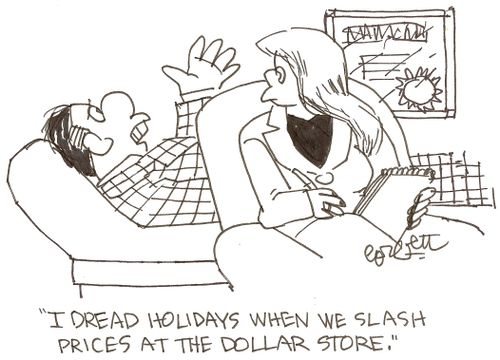 'I dread holidays when we slash prices at the Dollar Store.'