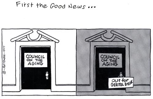 'Council on the aging ... out for Geritol break.'