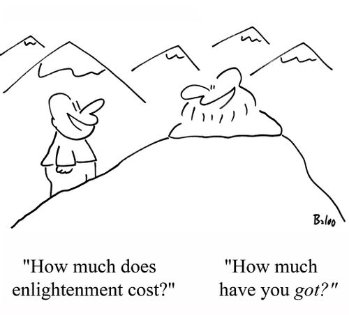 'How much does enlightenment cost?'