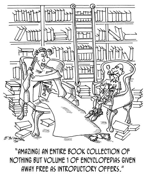 'Amazing! An entire book collection of nothing but volume 1 of encyclopedias given away free at as introductory offers.'
