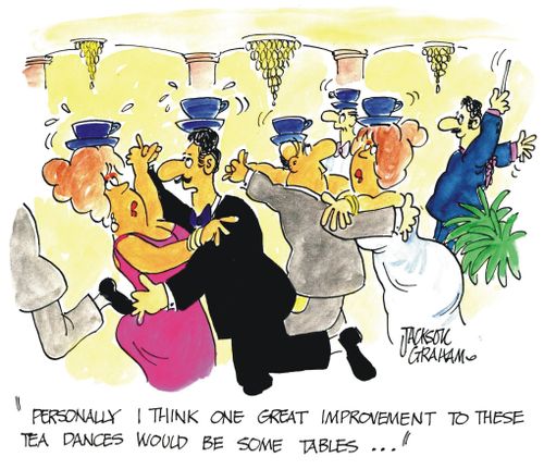 'Personally I think one great improvement to these tea dances would be some tables.'