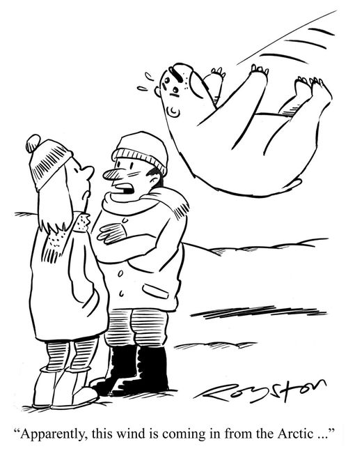 'Apparently, this wind is coming in from the Arctic ...' (Polar bear flies through air.)
