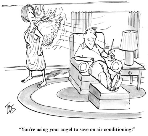 'You're using your angel to save on air conditioning?'