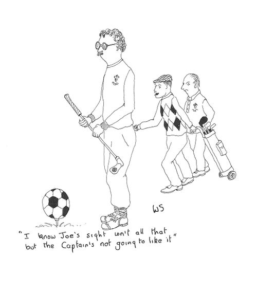 'I know Joe's sight isn't all that but the captain's not going to like it.'