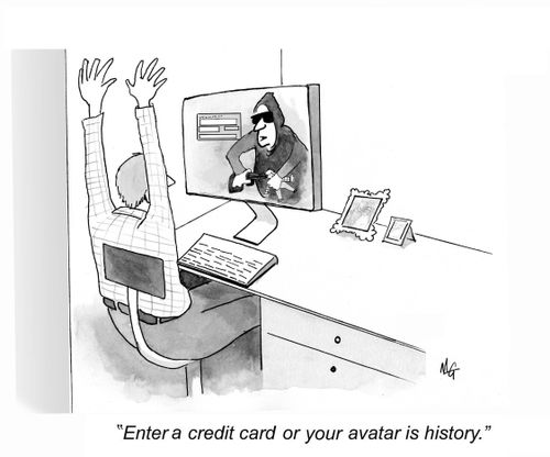 'Enter a credit card of your avatar is history.'