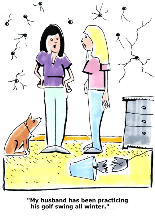 'My husband has been practicing his golf swing all winter.'