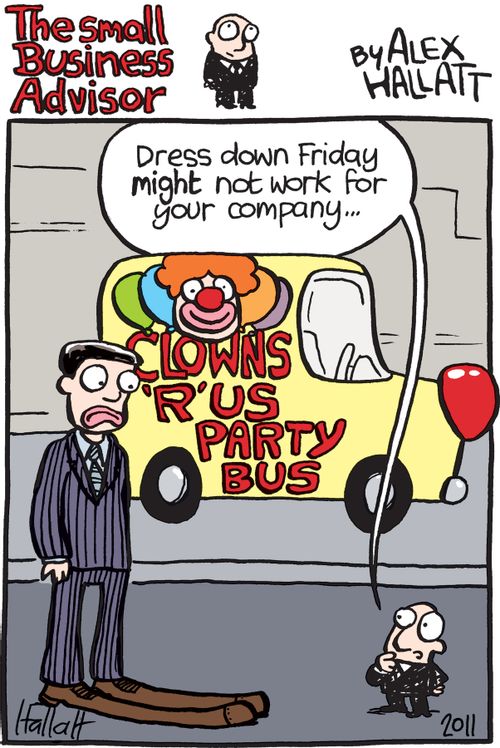 'Dress down Friday might not work for your company...'
