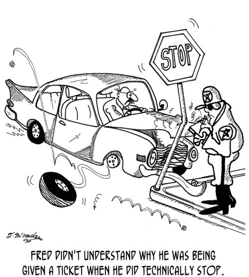 Fred didn't understand why he was being given a ticket when he did technically stop.