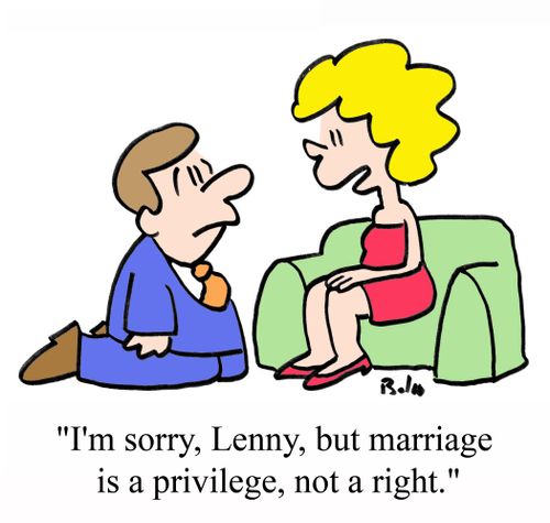 'I'm sorry, Lenny, but marriage is a privilege, not a right.'