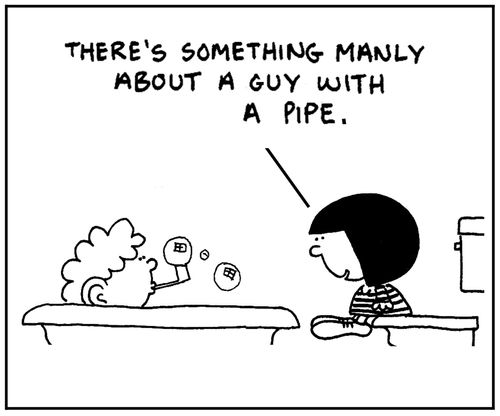 'There's something manly about a guy with a pipe.'