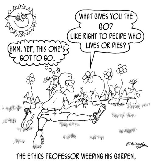 The ethics professor weeding his garden.