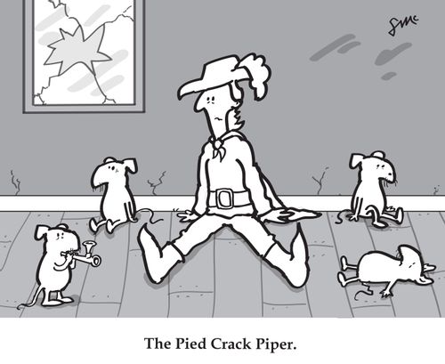 The Pied Crack Piper.