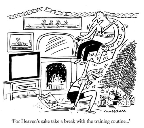 'For Heaven's sake take a break with the training routine...'
