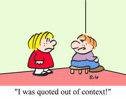 'I was quoted out of context!'