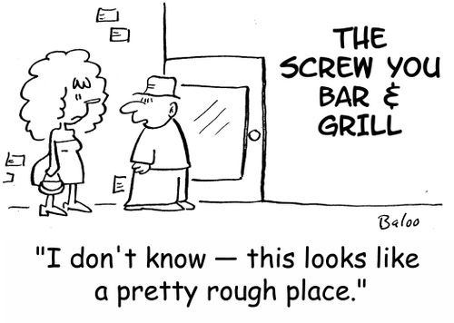 'I don't know -- this looks like a pretty rough place.'